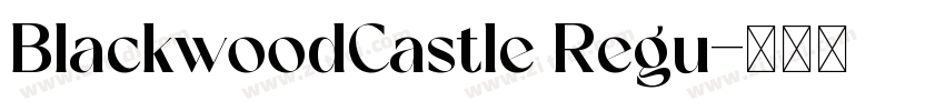 BlackwoodCastle Regu字体转换